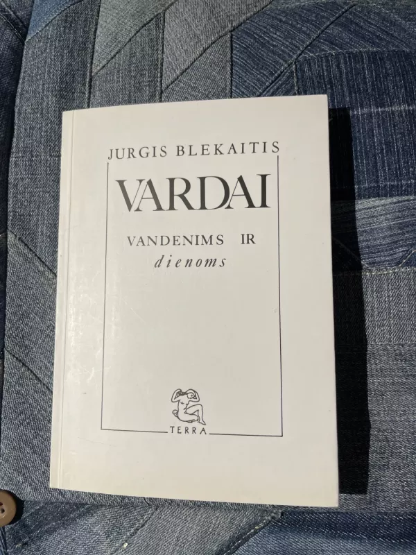 Vardai vandenims ir dienoms - Jurgis Blekaitis, knyga 2