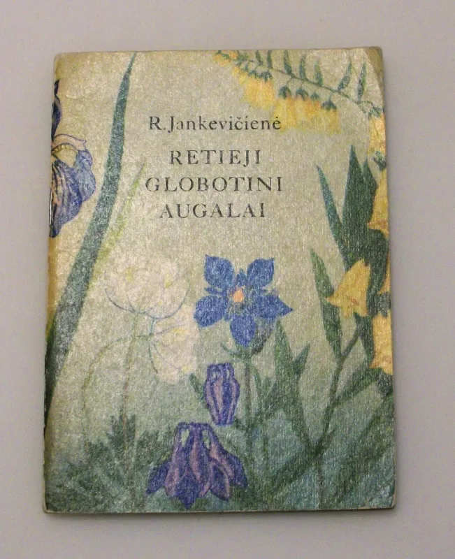 Retieji globotini augalai - R. Jankevičienė, knyga 4