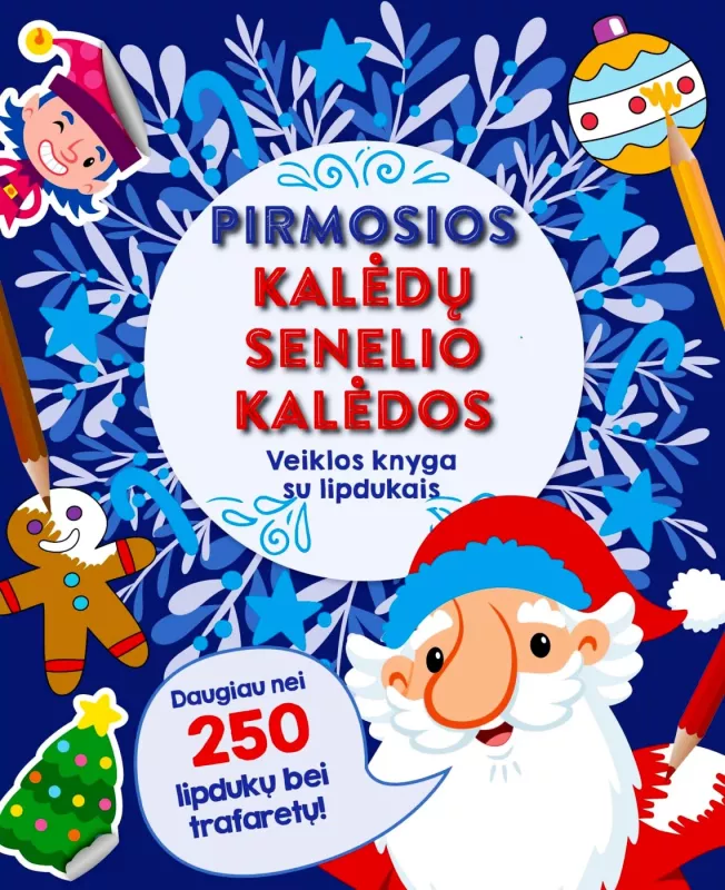 "Pirmosios Kalėdų Senelio Kalėdos. Veiklos knyga su lipdukais", 3+ - Marc Monés, Bethany Dowling, Kerri-Ann Hulme, knyga 2