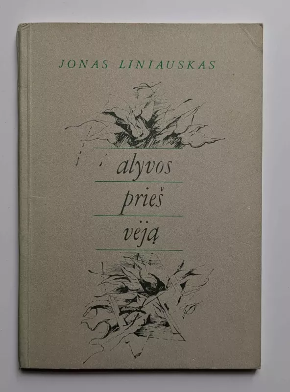 Alyvos prieš vėją - Jonas Liniauskas, knyga 2