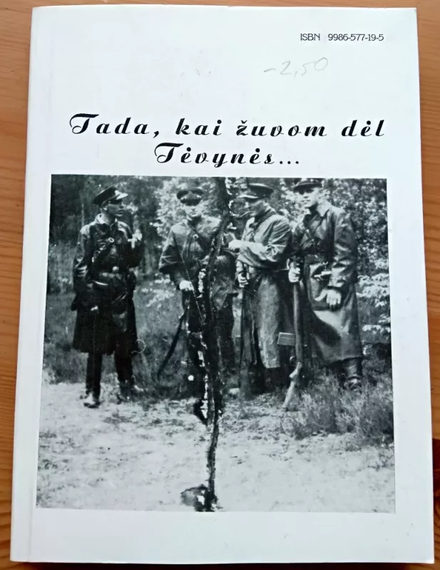 Tada, kai žuvom dėl Tėvynės... - D. Kuodyte, knyga 2