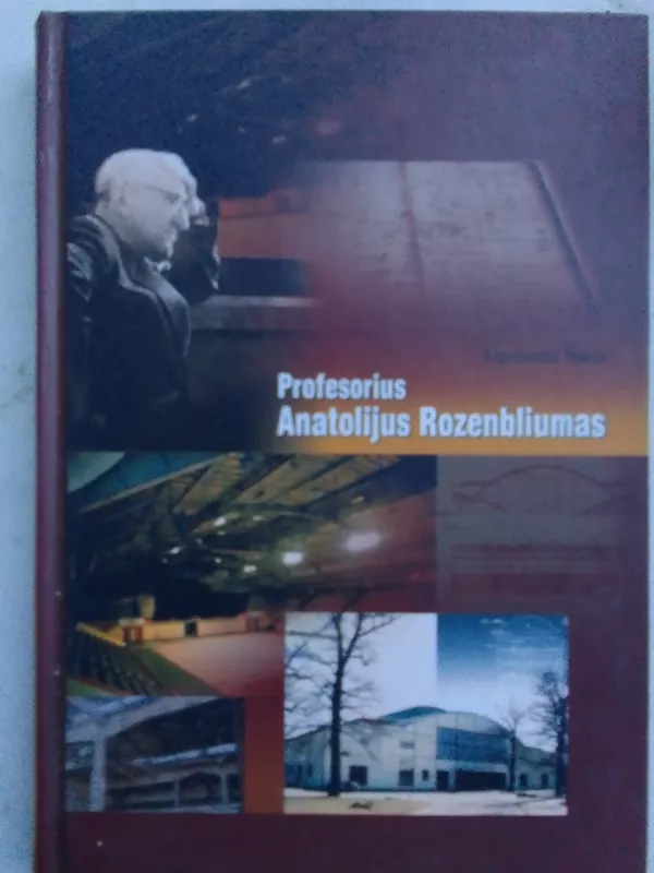 Akademikas Anatolijus Rozenbliumas - Audrius Nakas, knyga 2