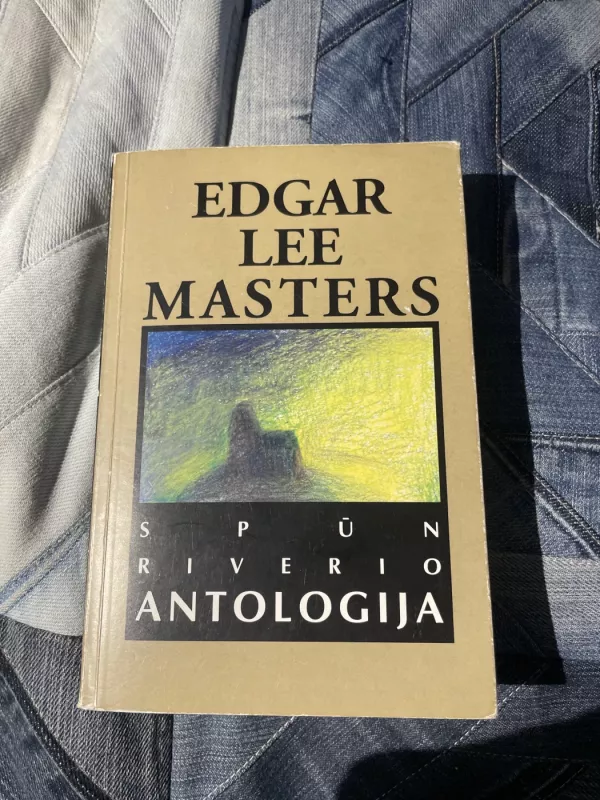Spūn Riverio antologija - Edgar Lee Masters, knyga 2