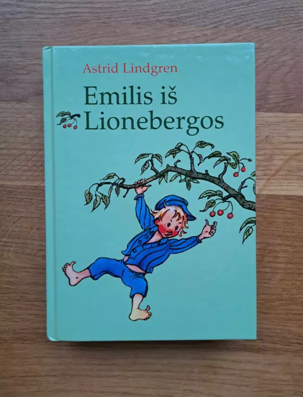 Emilis iš Lionebergos - Astrid Lindgren, knyga 2
