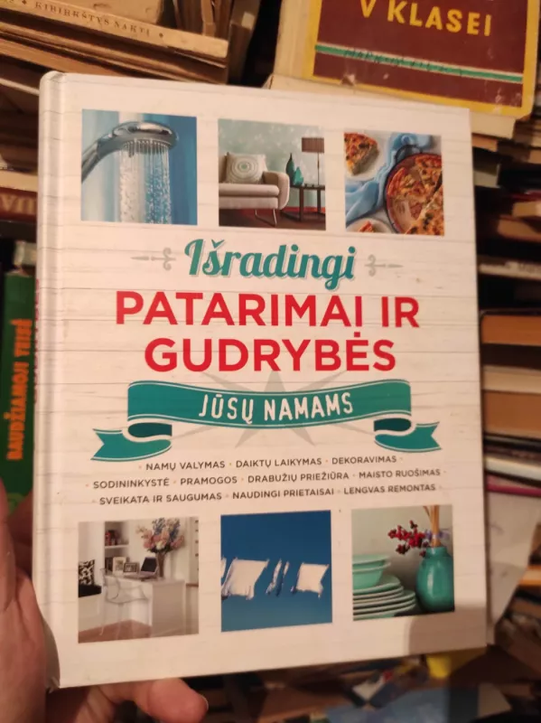 Išradingi patarimai ir gudrybės jūsų namams - Autorių Kolektyvas, knyga 2