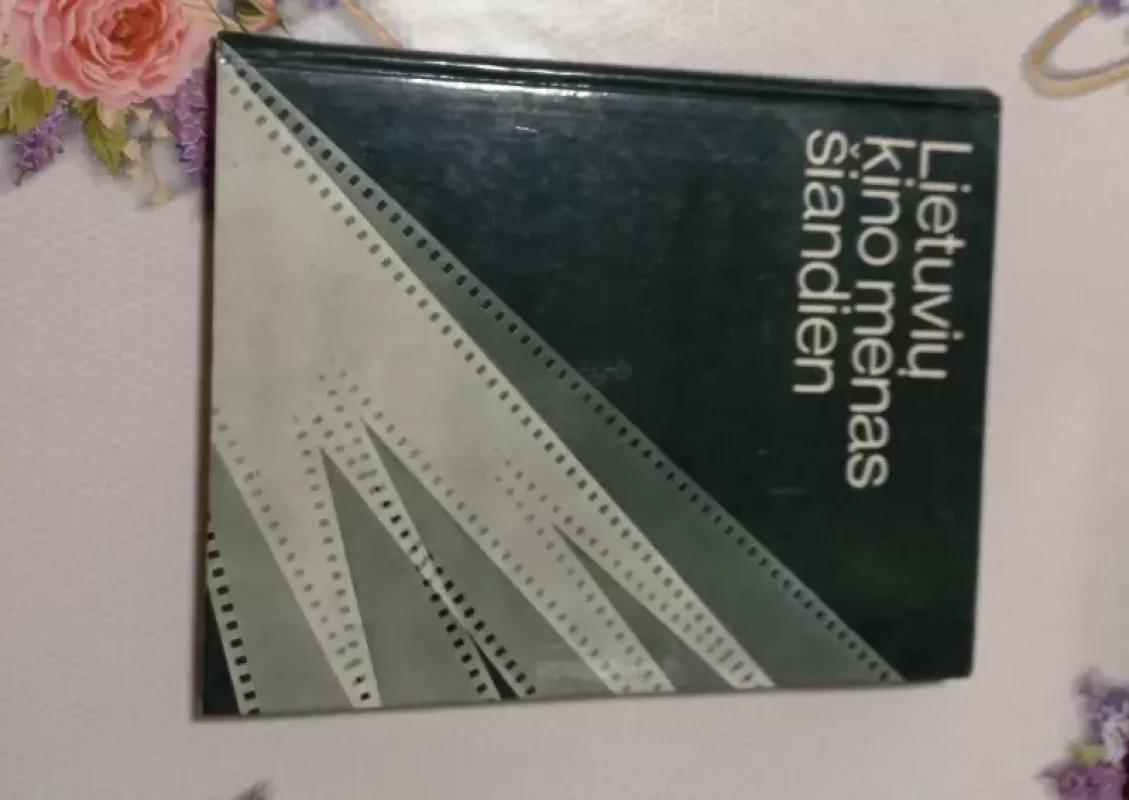 Lietuvių kino menas šiandien - Bonifacas Gintalas, Alfredas Šimkus, knyga 3