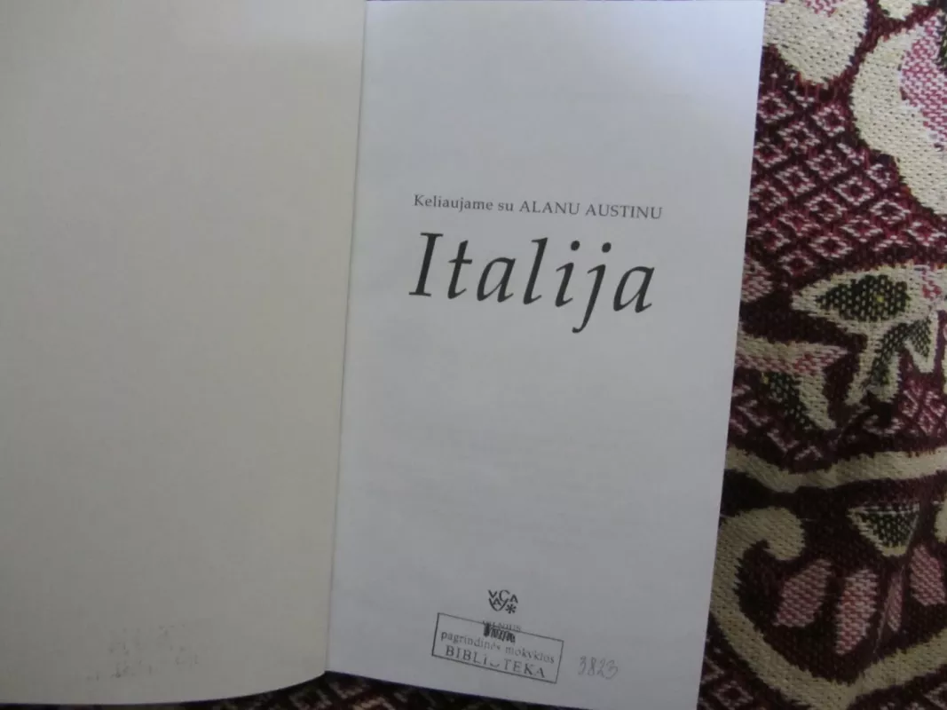 Keliaujame su Alanu Austinu Italija - Alanas Austinas, knyga 3