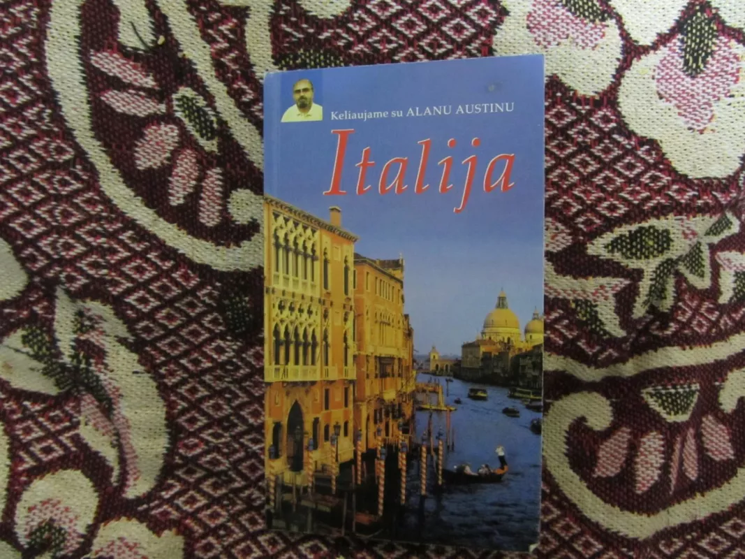 Keliaujame su Alanu Austinu Italija - Alanas Austinas, knyga 2