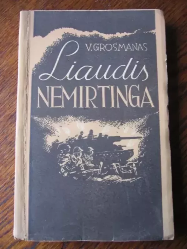 Liaudis nemirtinga - V.Grosmanas, knyga 2