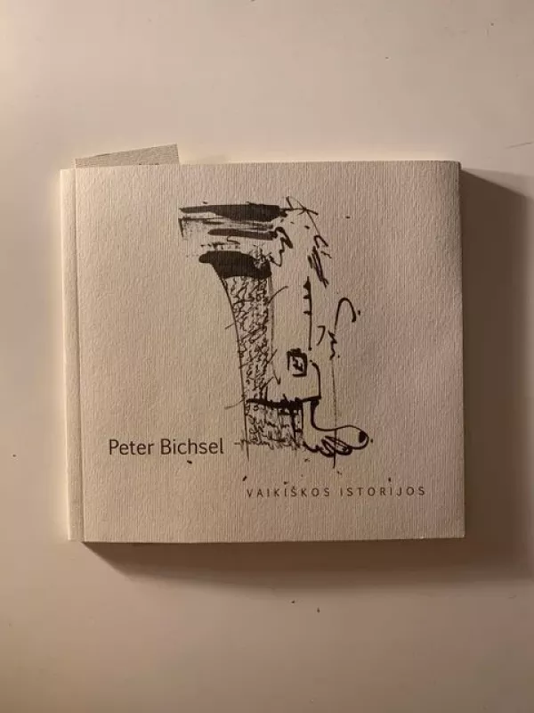Vaikiškos istorijos - Peter Bichsel, knyga 2