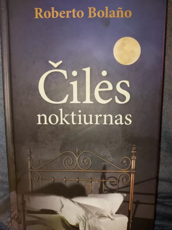 Čilės noktiurnas - Roberto Bolano, knyga 3