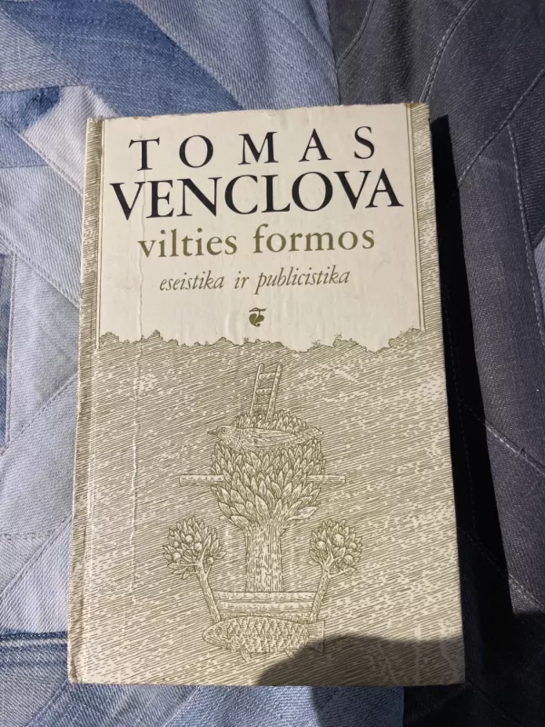 Vilties formos: eseistika ir publicistika - Tomas Venclova, knyga 2