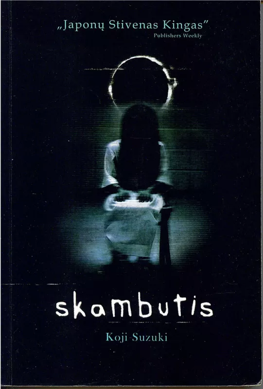 Skambutis. Skambutis II: Spiralė. Skamutis III: Kilpa (3 dalys) - Koji Suzuki, knyga 2