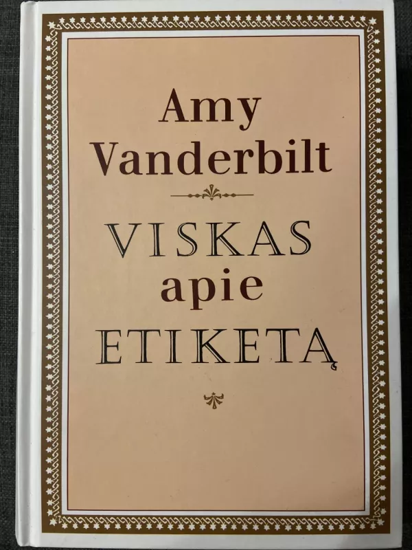 Viskas apie etiketą - Amy Vanderbilt, knyga 2