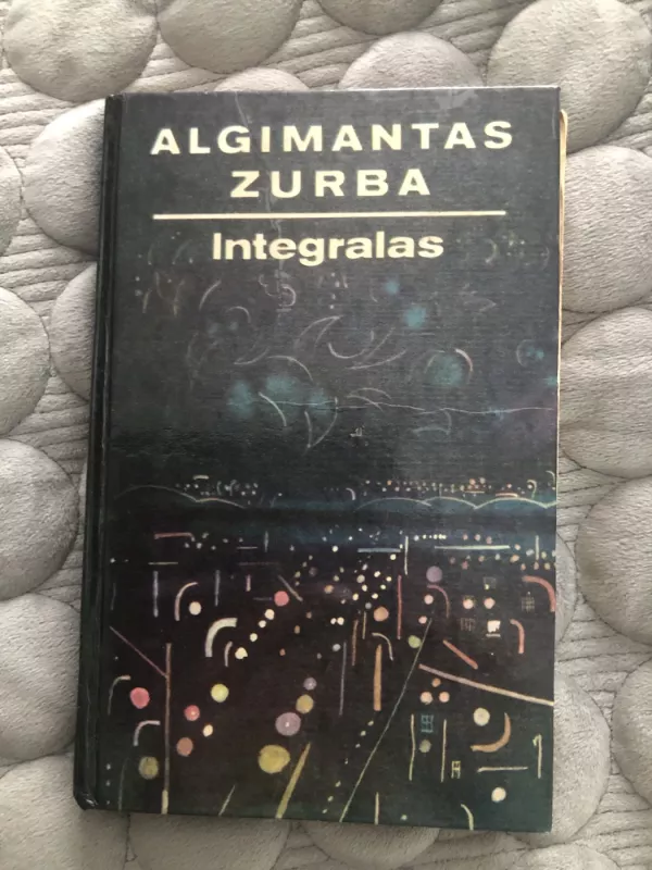 Integralas - Algimantas Zurba, knyga 2