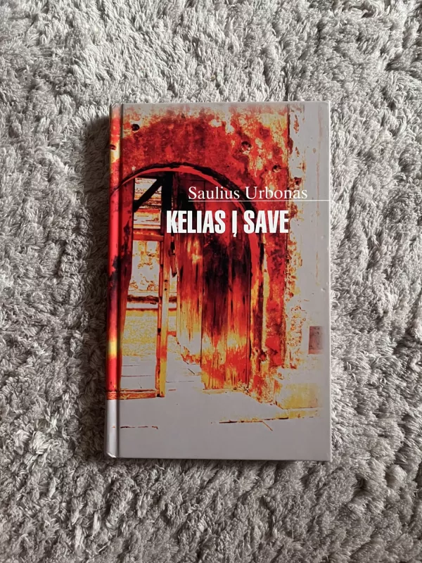 Kelias į save - Saulius Urbonas, knyga 2