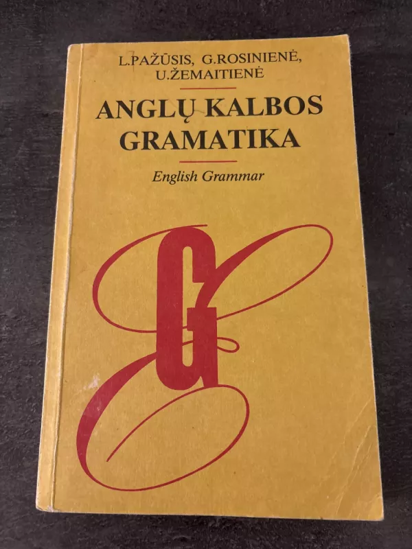 Anglų kalbos gramatika - L.Pažūsis, G.Rosinienė, U.Žemaitienė, knyga 2