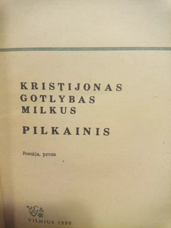 Pilkainis - K. G. Milkus, knyga 4