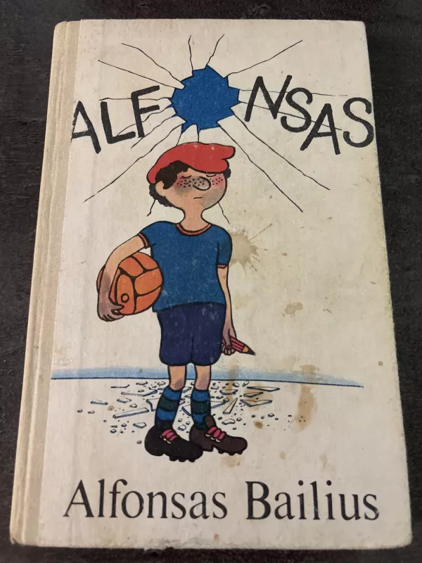 Alfonsas - Alfonsas Bailius, knyga 2