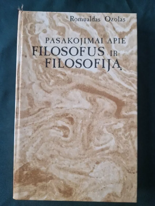 Pasakojimai apie filosofus ir filosofiją - Romualdas Ozolas, knyga 2