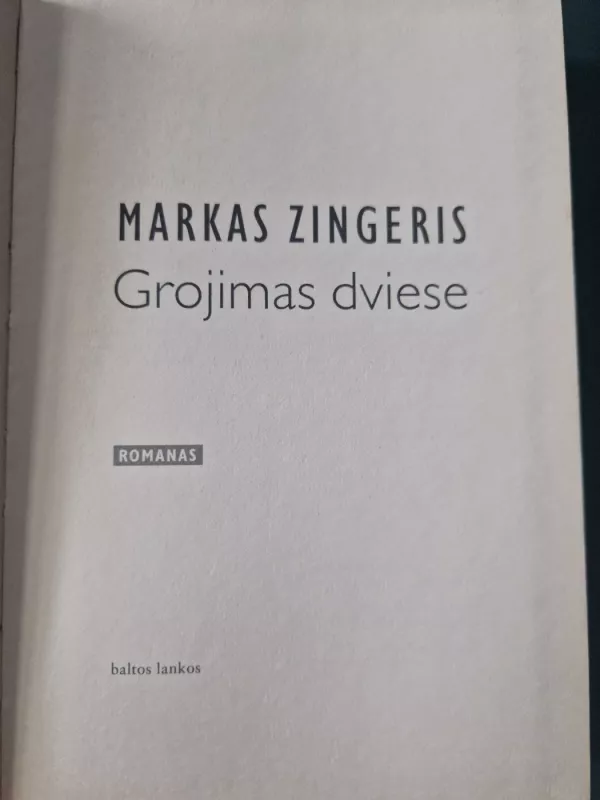 Grojimas dviese - Markas Zingeris, knyga 3