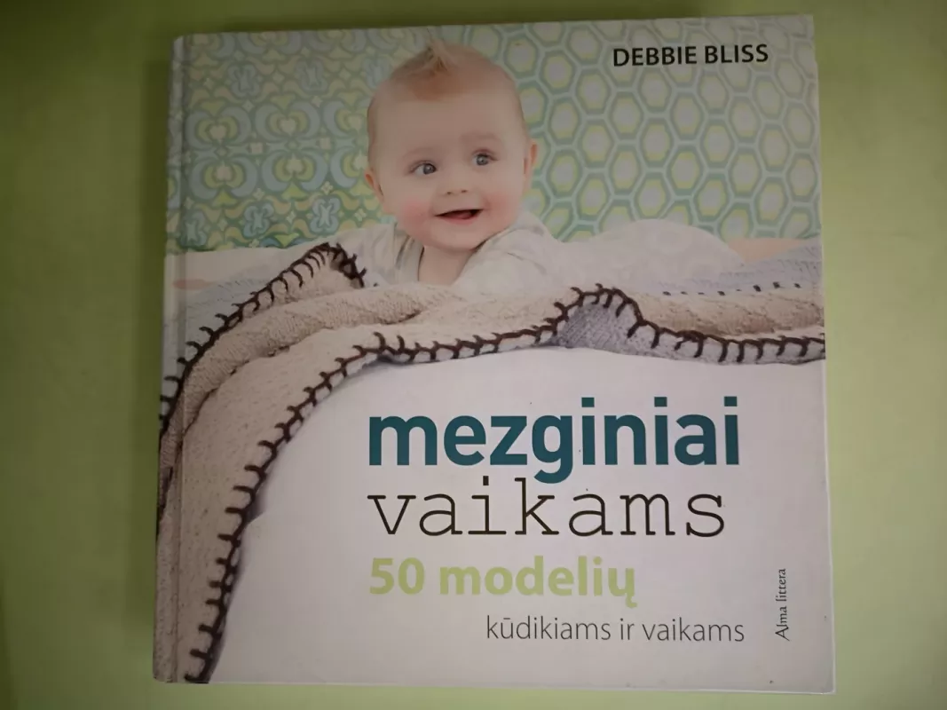 Mezginiai vaikams. 50 modelių kūdikiams ir vaikams - Debbie Bliss, knyga 2