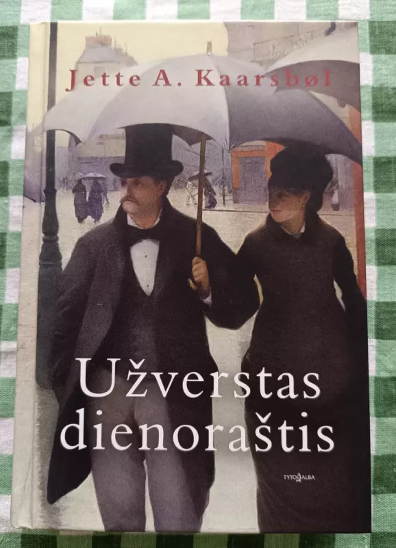 Užverstas dienoraštis - Jette A. Kaarsbol, knyga 2