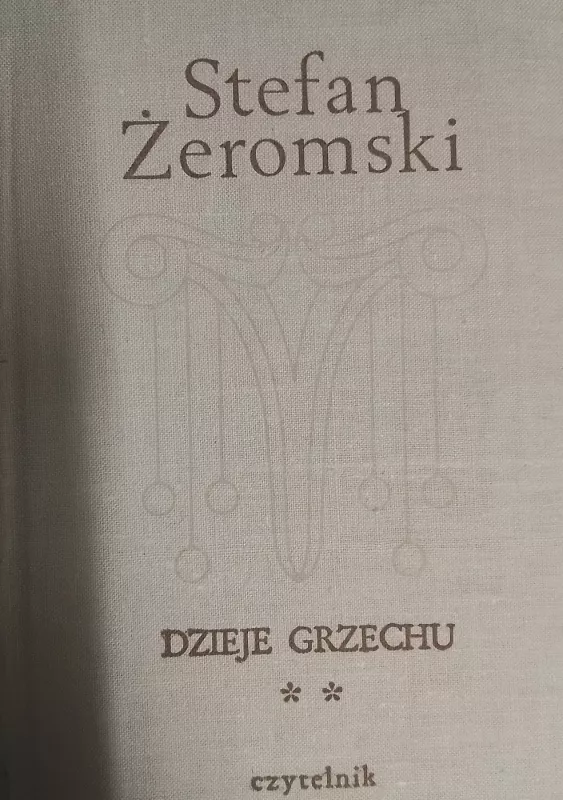 Dzieje Grzechu (2 tomai) - Stefan Žeromski, knyga 3