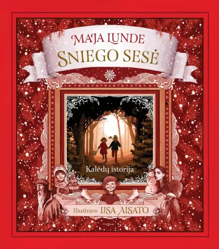SNIEGO SESĖ: sniego ir paslapčių kupina istorija, kuri pripildys jūsų namus kalėdinės nuotaikos - Maja Lunde, knyga 2