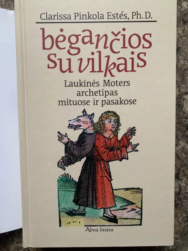 Bėgančios su vilkais - Clarissa Pinkola Estes, knyga 3