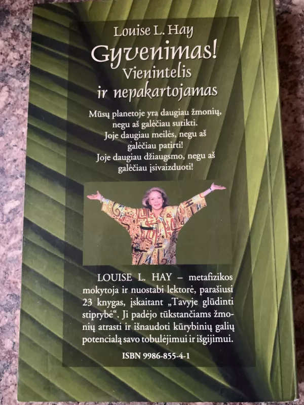 Gyvenimas vienintelis ir nepakartojamas - Louise L. Hay, knyga 3