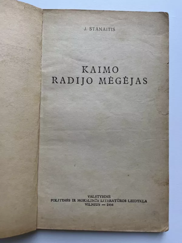Kaimo radijo mėgėjas - J.STANAITIS, knyga 3