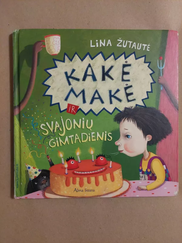 Kakė Makė ir svajonių gimtadienis - Lina Žutautė, knyga 2