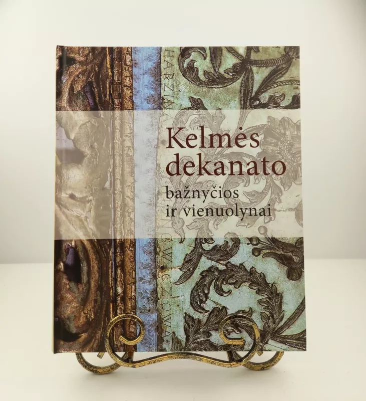 Kelmės dekanato bažnyčios ir vienuolynai - Dalia Klajumienė, knyga 2