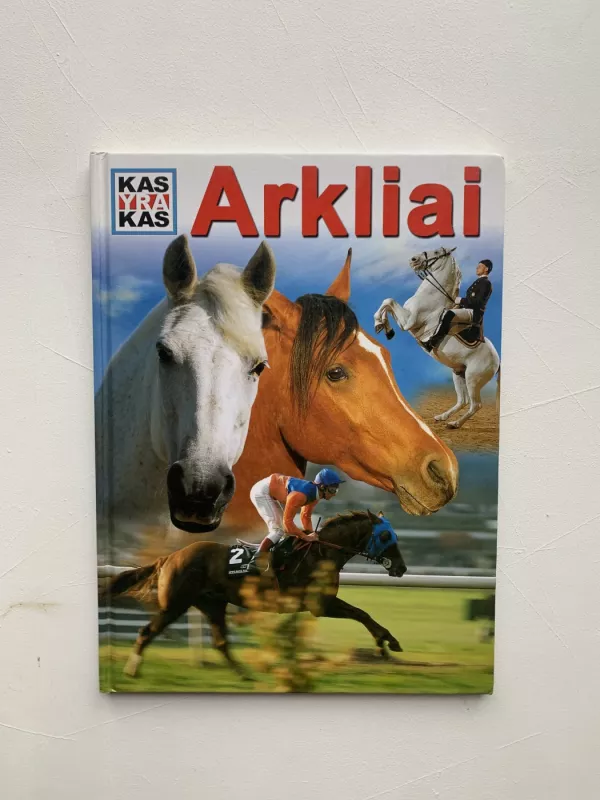 Arkliai - Kas yra kas LIetuvoje, knyga 2