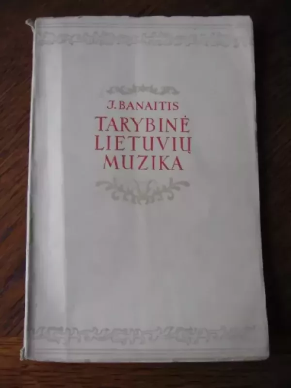 Tarybinė lietuvių muzika - J.Banaitis, knyga 2