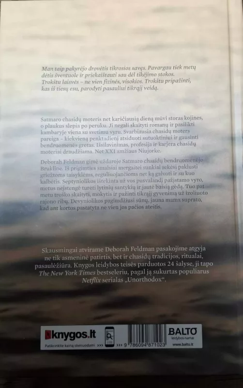 Neortodoksiška. Kaip skandalingai išsižadėjau savo chasidiškų šaknų - Deborah Feldman, knyga 3