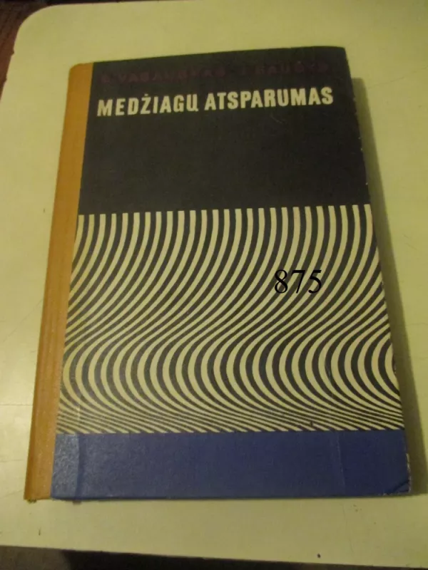 Medžiagų atsparumas - Baušys J. Vasauskas S.,, knyga 2