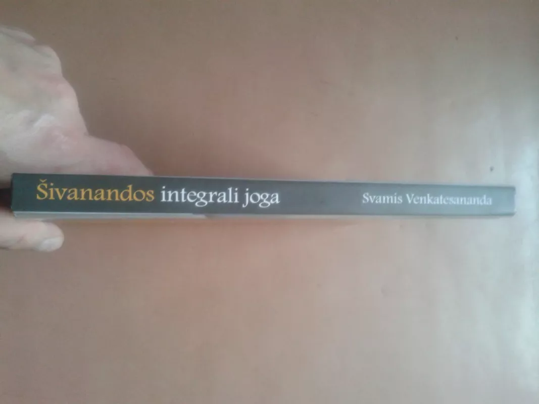 Šivanandos integrali joga - Venkatesananda Swami, knyga 3
