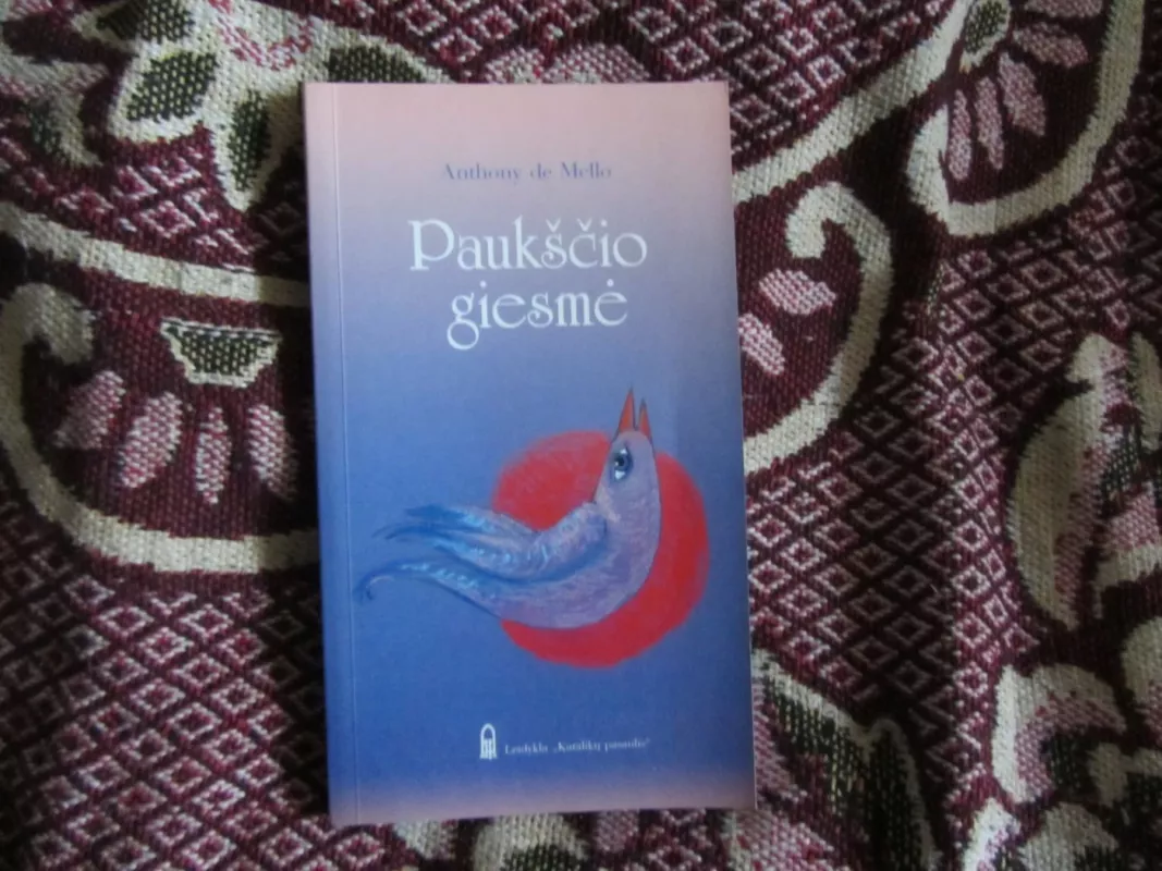 Paukščio giesmė - Anthony de Mello, knyga 2