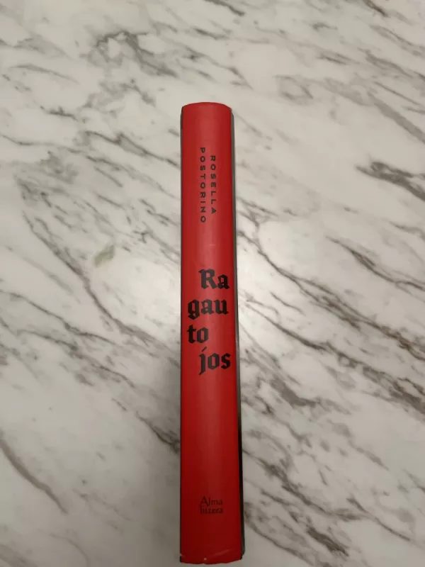 Ragautojos - Rosella Postorino, knyga 5