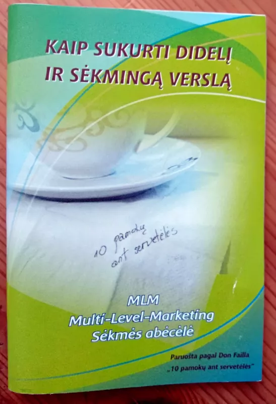 MLM kaip sukurti didelį ir sėkmingą verslą - Autorių Kolektyvas, knyga 2