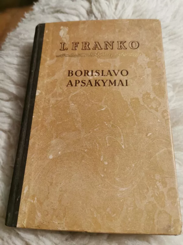 Borislavo apsakymai - I. Franko, knyga 2