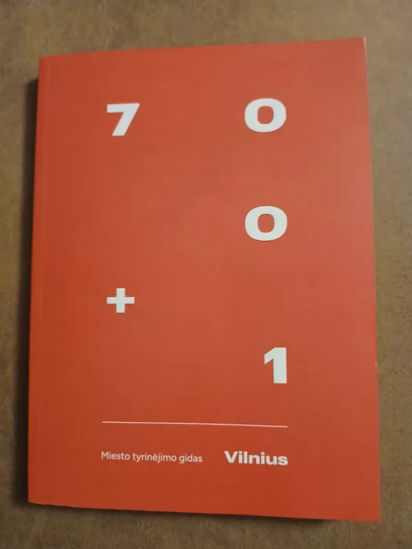 700+1 Vilnius. Miesto tyrinėjimo gidas - Autoriu koletyvas, knyga 2