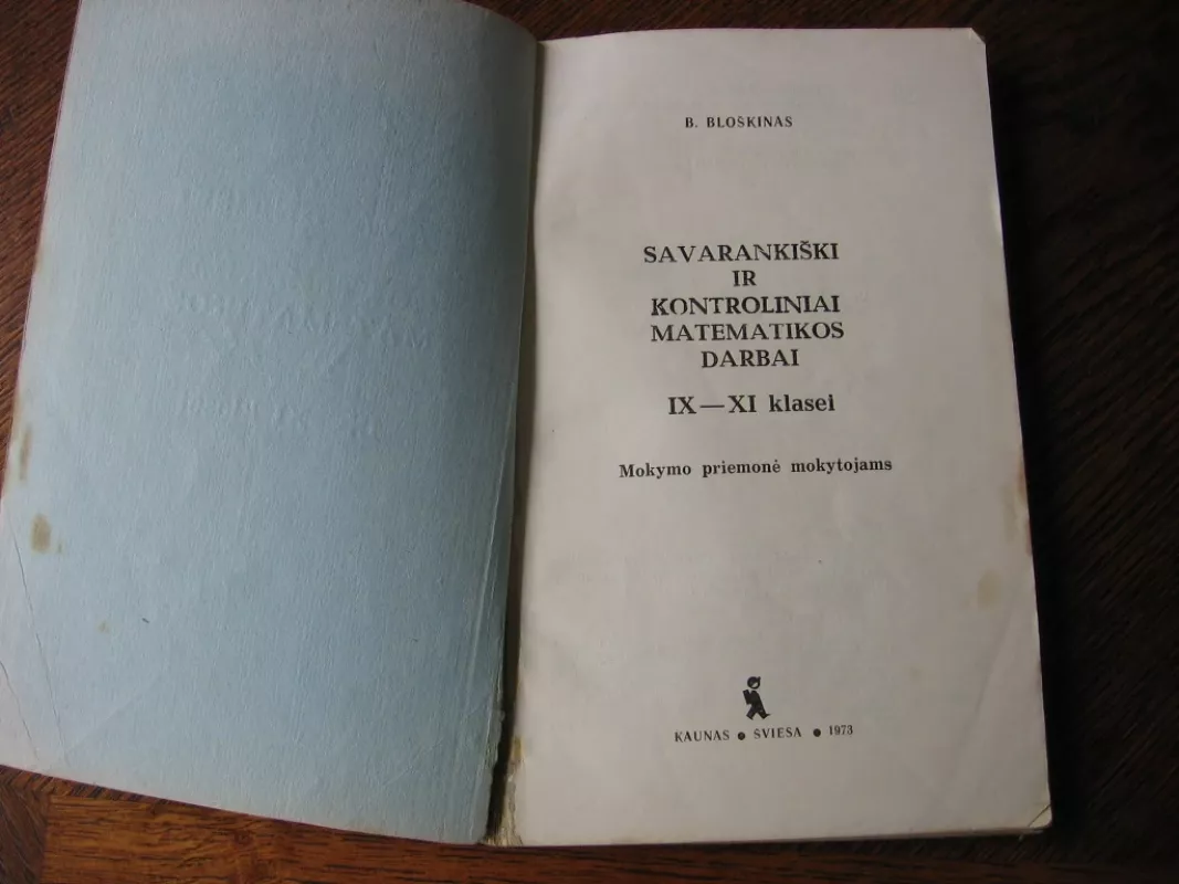 Savarankiški ir kontroliniai matematikos darbai IX - XI klasei - B.Bloškinas, knyga 3