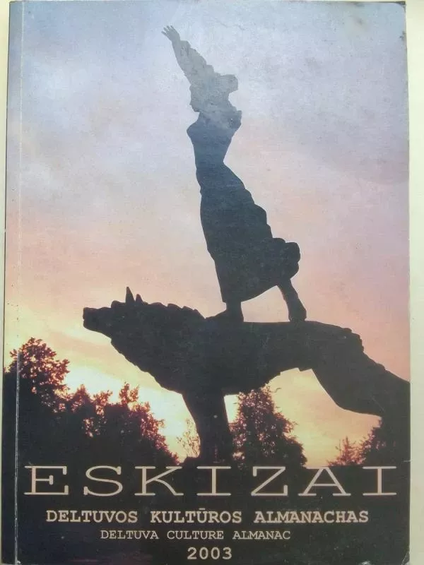 Eskizai Deltuvos kultūros almanachas 2003 - Autorių Kolektyvas, knyga 2