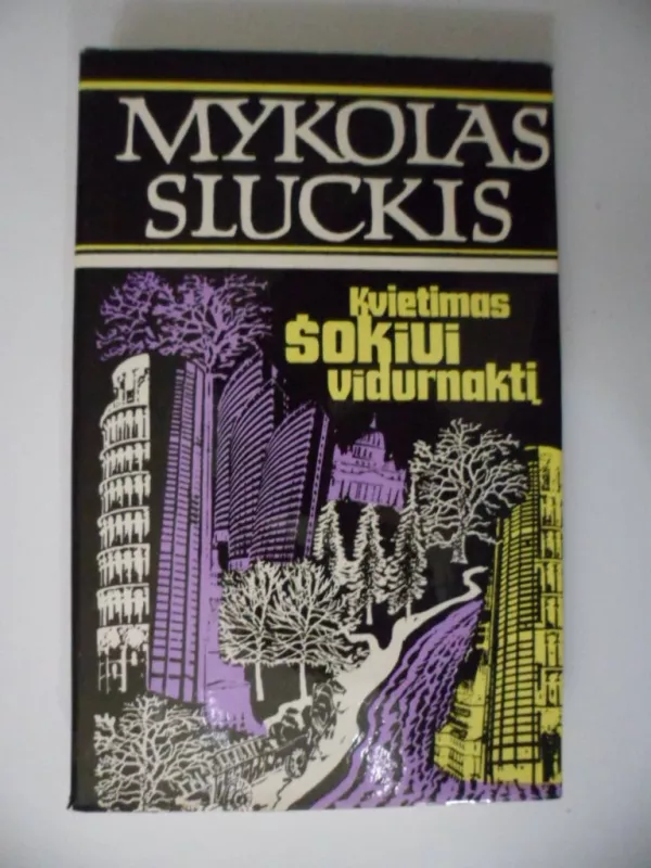 Kvietimas šokiui vidurnaktį - Mykolas Sluckis, knyga 2