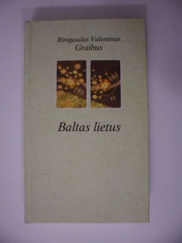 Baltas lietus - Rimgaudas Valentinas Graibus, knyga 2