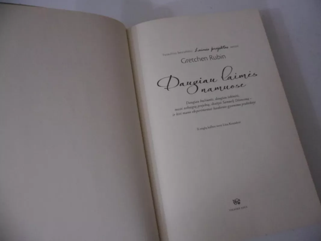 Daugiau laimės namuose - Gretchen Rubin, knyga 4