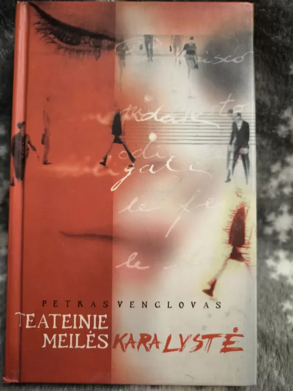 Teateinie meilės karalystė - Petras Venclovas, knyga 2